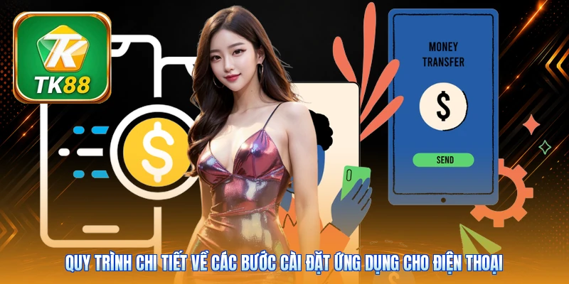 Quy trình chi tiết về các bước cài đặt ứng dụng cho điện thoại
